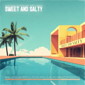 saint rumi, eugenio izzi, Theo Juarez - Sweet and Salty